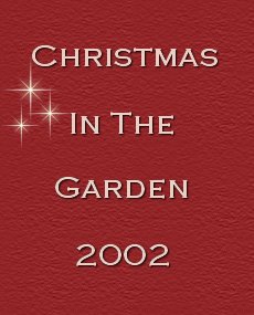Christmas in the Garden 2002